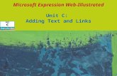 Microsoft Expression Web-Illustrated Unit C: Adding Text and Links.