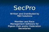 SecPro Member and Race Management Software for Pigeon Club and/or Federation Secretaries Written and Distributed by PBO Solutions.