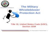 Whistleblower Investigations U.S. Army Inspector General School 1 The Military Whistleblower Protection Act Title 10, United States Code (USC), Section.