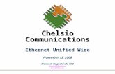 Ethernet Unified Wire November 15, 2006 Kianoosh Naghshineh, CEO kianoosh@chelsio.com  Chelsio Communications.