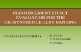 題目題目 REINFORCEMENT EFFECT EVALUATION FOR THE GEOSYNTHETICE CLAY BANKING NAGASAKI UNIVERSITY K. TSUJI Y.TANABASHI Y.JIANG.