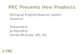 Bilingual English/Spanish option  Essence  Presenters:  Jo Donofrio  Verda McGraw, MS, Ed.
