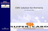 EMV February, 22nd 2005 EMV solution for Romania 22. February 2005 Uwe Kley PPC Card Systems GmbH.
