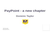 PayPoint - a new chapter Dominic Taylor @PayPointplc #paypointevent.