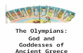 The Olympians: God and Goddesses of Ancient Greece.