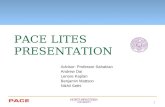 1 PACE LITES PRESENTATION Advisor: Professor Sahakian Andrew Dai Lenore Kaplan Benjamin Mattson Nikhil Sethi.