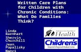 Written Care Plans for Children with Chronic Conditions: What Do Families Think? Linda Barnhart Shervin Churchill Jean Popalisky Nanci Villareale June.