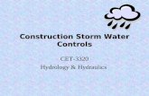 Construction Storm Water Controls CET-3320 Hydrology & Hydraulics.