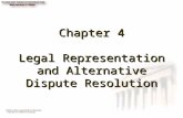 Chapter 4 Legal Representation and Alternative Dispute Resolution.