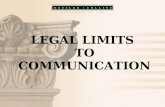 LEGAL LIMITS TO COMMUNICATION. COMMON LAW FRAUD  Cunning  Deception  Artifice  Cheat  Circumvent  Breach of Trust  Breach of Confidence  Undue.