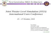 UNCLASSIFIED Joint Theater Level Simulation (JTLS) International Users Conference 25 – 27 October, 2011 Don Weter JCS DDJ7 JCW Synchronization & Integration.