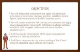 OBJECTIVES  We will define risk assessment and apply risk reduction principles to determine roadway position, establish vehicle speed, and communicate.