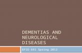 DEMENTIAS AND NEUROLOGICAL DISEASES EPID 691 Spring 2012.