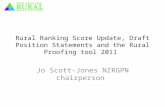 Rural Ranking Score Update, Draft Position Statements and the Rural Proofing tool 2011 Jo Scott-Jones NZRGPN chairperson.