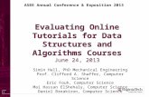 Evaluating Online Tutorials for Data Structures and Algorithms Courses June 24, 2013 1 Simin Hall, PhD Mechanical Engineering Prof. Clifford A. Shaffer,