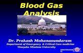A&E(VINAYAKA) Blood Gas Analysis Dr. Prakash Mohanasundaram Department of Emergency & Critical Care medicine Vinayaka Missions University.
