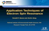 Application Techniques of Electron Spin Resonance Ronald P. Mason and JinJie Jiang National Institute of Environmental Health Sciences, NIH Research Triangle.