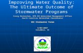 Improving Water Quality: The Ultimate Outcome of Stormwater Programs Craig Hesterlee, EPA R4 Watershed Management Office South Carolina Watershed Coordinator.