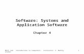 MSIS 110: Introduction to Computers; Instructor: S. Mathiyalakan1 Software: Systems and Application Software Chapter 4.