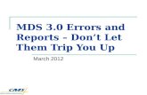 MDS 3.0 Errors and Reports – Don’t Let Them Trip You Up March 2012.
