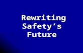 Rewriting Safety’s Future Rewriting Safety’s Future.