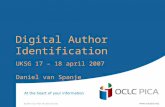 Digital Author Identification UKSG 17 – 18 april 2007 Daniel van Spanje.