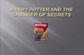 Harry Potter and the Sorcerer's StoneHarry Potter and the Sorcerer's Stone, Harry Potter and the Chamber of SecretsHarry Potter and the Chamber of Secrets,