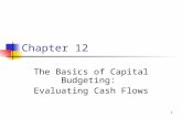 1 Chapter 12 The Basics of Capital Budgeting: Evaluating Cash Flows.