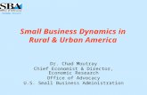 Economic Research Small Business Dynamics in Rural & Urban America Dr. Chad Moutray Chief Economist & Director, Economic Research Office of Advocacy U.S.