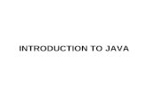 INTRODUCTION TO JAVA. Java History Computer language innovation and development occurs for two fundamental reasons: 1) to adapt to changing environments.
