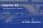 C HAPTER 15 THE GLOBAL MARKETPLACE CRS Questions & Answers.
