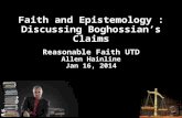 Faith and Epistemology : Discussing Boghossian’s Claims Reasonable Faith UTD Allen Hainline Jan 16, 2014.