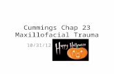 Cummings Chap 23 Maxillofacial Trauma 10/31/12. Anatomy/Physiology Upper 1/3 Frontal bones- “relates” to FS, brain, orbits, cribiform, supratrochlear/supraorbital.