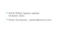 WCA White Space update October 2011  Peter Ecclesine, petere@cisco.com.
