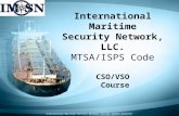 International Maritime Security Network, LLC ALL RIGHTS RESERVED International Maritime Security Network, LLC. MTSA/ISPS Code CSO/VSO Course.
