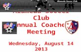 Alameda Soccer Club Annual Coaches Meeting Wednesday, August 14 2013.