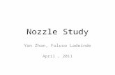 Nozzle Study Yan Zhan, Foluso Ladeinde April, 2011.