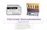 Electronic Instrumentation Experiment 8 * Op Amp Circuits Review * Voltage Followers and Adders * Differentiators and Integrators * Analog Computers.