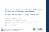 Improving the Appraisal of Non-Drug Technologies: Revising the Ontario Decision Framework Ethics & Social Values: Patient Centred Care Fiona A. Miller,