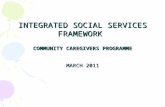 INTEGRATED SOCIAL SERVICES FRAMEWORK COMMUNITY CAREGIVERS PROGRAMME MARCH 2011.