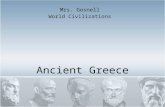 Ancient Greece Mrs. Gosnell World Civilizations. Geography Southeast Europe Peninsula Land surrounded on three sides by water Sea cuts into land Hills.