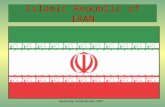 Islamic Republic of IRAN Revised by: Kristie Benton 2007.