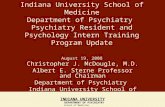 Indiana University School of Medicine Department of Psychiatry Psychiatry Resident and Psychology Intern Training Program Update August 19, 2008 Christopher.