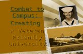 Combat to Campus: Creating A Veteran Friendly University.