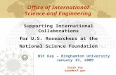 NSF Day – Binghamton University January 15, 2009 Sarah Yue syue@nsf.gov Supporting International Collaborations for U.S. Researchers at the National Science.