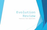 Evolution Review Practice Test Questions. AAll vertebrates developed internally. BAll vertebrates have a common ancestor. CAll vertebrates evolved from.