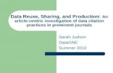 Data Reuse, Sharing, and Production: An article-centric investigation of data citation practices in prominent journals Sarah Judson DataONE Summer 2010.