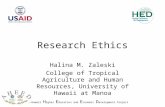 A lbania-Hawaii H igher E ducation and E conomic D evelopment Project Research Ethics Halina M. Zaleski College of Tropical Agriculture and Human Resources,