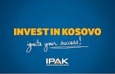 Investment Promotion Agency of Kosovo Government of the Republic of Kosovo Ministry of Trade & Industry Kosovo – Basic Facts Area:10,887 km 2 Population:1.8.