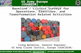 1 AN ARMY FORWARD ANY MISSION, ANYWHERE! Joint Staff-OSD Workshop, 25-27 July 2006 UNCLASSIFIED Baseline / Closure Surveys for Operations, Exercises,